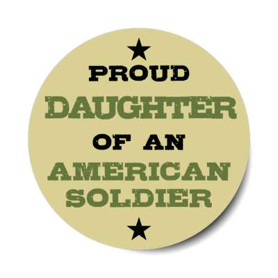 proud daughter of an american soldier stars stickers, magnet