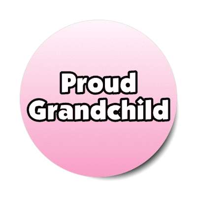 proud grandchild stickers, magnet