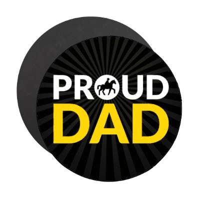 proud horseback riding dad horses stickers, magnet