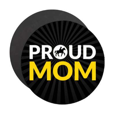 proud horseback riding mom horses stickers, magnet
