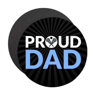 proud lacrosse dad crossed sticks ball stickers, magnet