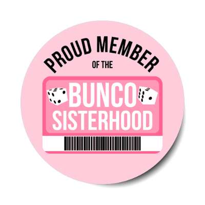 proud member of the bunco sisterhood id card dice stickers, magnet