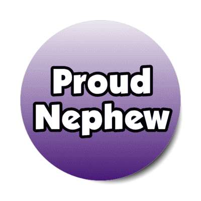 proud nephew stickers, magnet