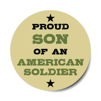 proud son of an american soldier stars stickers, magnet