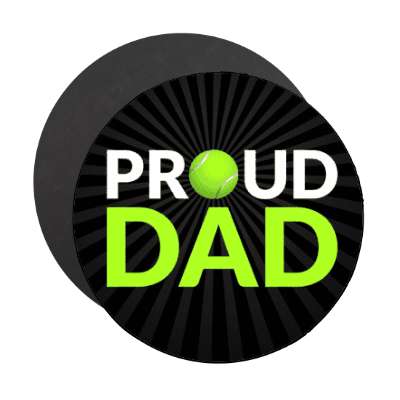 proud tennis dad tennis ball stickers, magnet