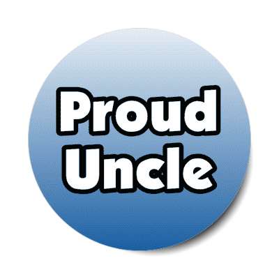 proud uncle stickers, magnet