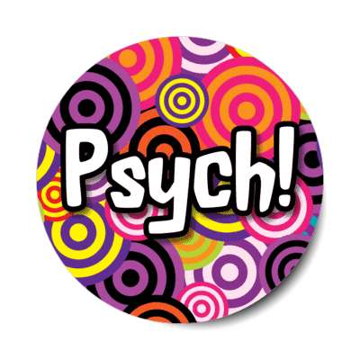 psych 1970s 70s popular saying stickers, magnet