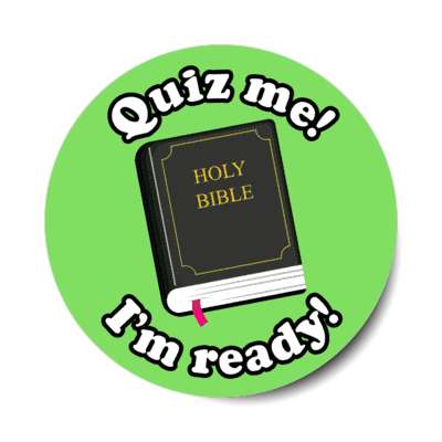 quiz me im ready holy bible green stickers, magnet
