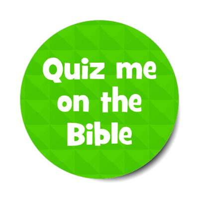 quiz me on the bible green stickers, magnet