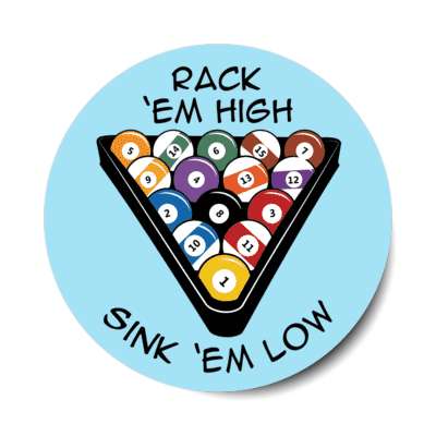 rack em high sink em low pool ball rack stickers, magnet