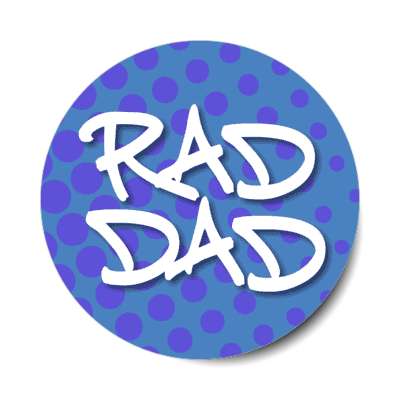 rad dad graffiti retro stickers, magnet