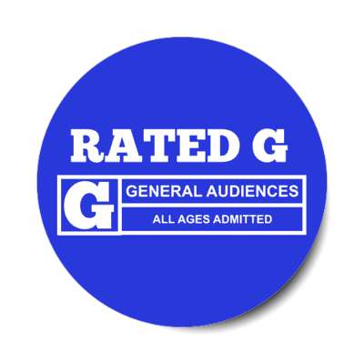 rated g general audiences all ages admitted blue stickers, magnet