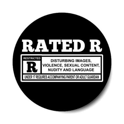 rated r disturbing images violence sexual content nudity and language black stickers, magnet