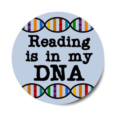 reading is in my dna stickers, magnet