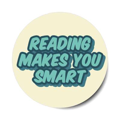 reading makes you smart stickers, magnet