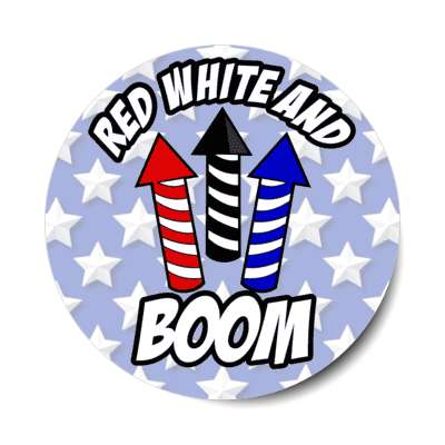 red white and boom fourth of july wordplay firecracker rockets blue white stars stickers, magnet