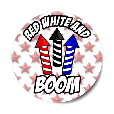 red white and boom fourth of july wordplay firecracker rockets red stars stickers, magnet