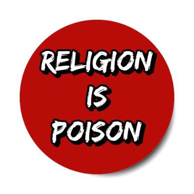 religion is poison stickers, magnet
