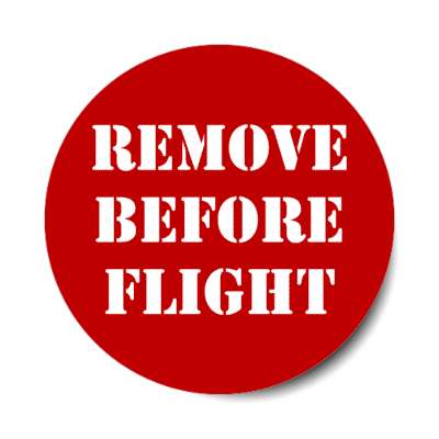 remove before flight stickers, magnet