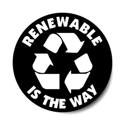 renewable is the way recycling symbol black stickers, magnet