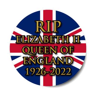 rest in peace elizabeth ii queen of england 1926 to 2022 british flag union jack rip stickers, magnet