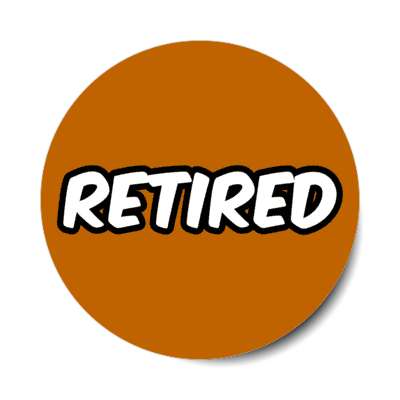 retired bold brown stickers, magnet