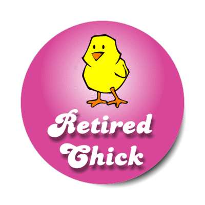 retired chick baby chicken cute stickers, magnet
