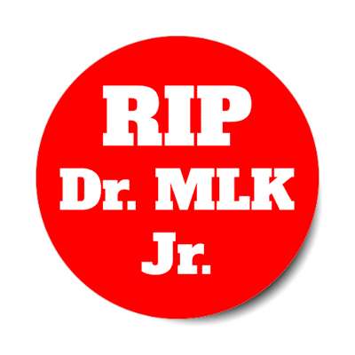 rip dr mlk jr memorial martin luther king jr red stickers, magnet