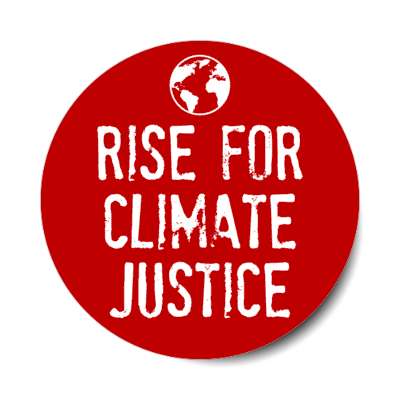 rise for climate justice earth red stickers, magnet