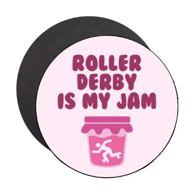 roller derby is my jam wordplay stickers, magnet