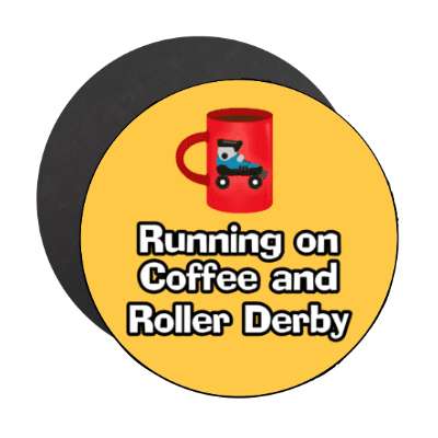 running on coffee and roller derby mug stickers, magnet