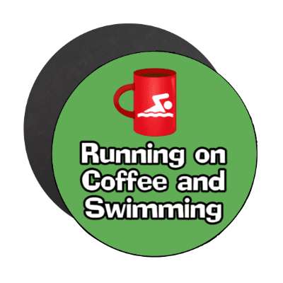 running on coffee and swimming mug stickers, magnet