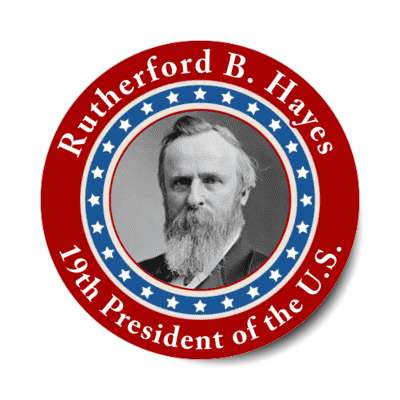 rutherford b hayes nineteenth president of the us stickers, magnet