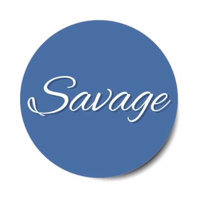 savage meme fierce blue  stickers, magnet