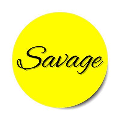 savage meme fierce yellow stickers, magnet