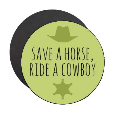 save a horse ride a cowboy hat badge wordplay joke stickers, magnet