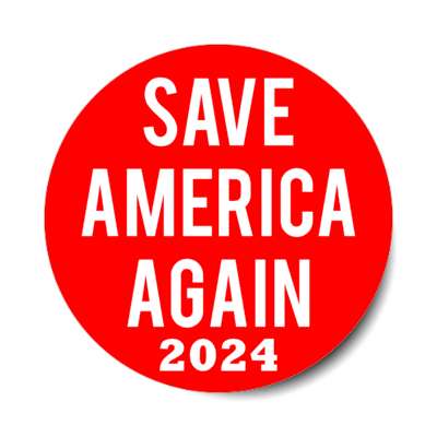 save america again 2024 trump red stickers, magnet