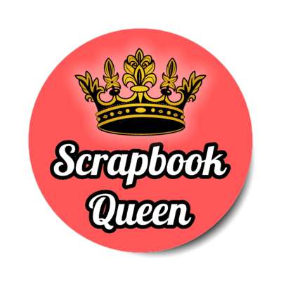 scrapbook queen crown stickers, magnet