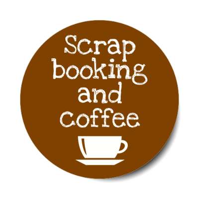 scrapbooking and coffee mug stickers, magnet