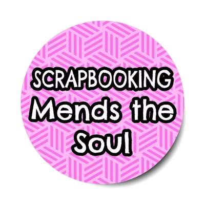 scrapbooking mends the soul stickers, magnet