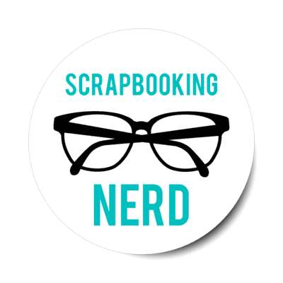 scrapbooking nerd glasses stickers, magnet