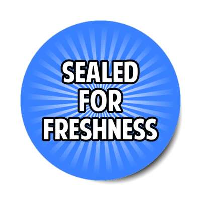 sealed for freshness blue stickers, magnet
