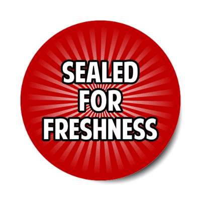 sealed for freshness red stickers, magnet