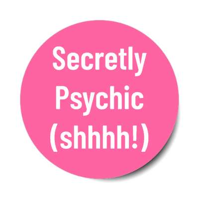 secretly psychic shhhh stickers, magnet