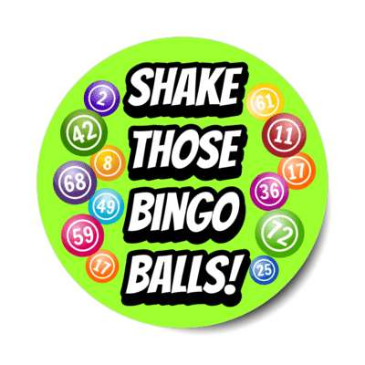 shake those bingo balls stickers, magnet