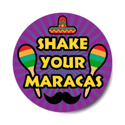 shake your maracas mustache sombrero purple burst stickers, magnet