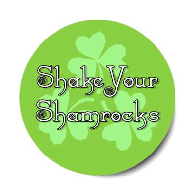 shake your shamrocks stickers, magnet