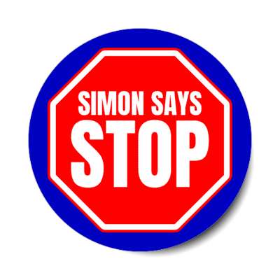 simon says stop stickers, magnet