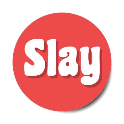 slay novelty confidence meme red stickers, magnet
