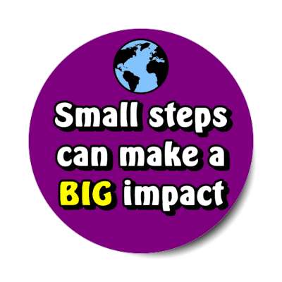 small steps can make a big impact planet earth purple stickers, magnet